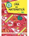 Copertă produs Ora de matematica clasa a VI-a - thumb 1