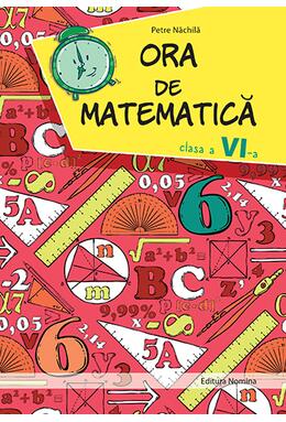 Copertă produs Ora de matematica clasa a VI-a