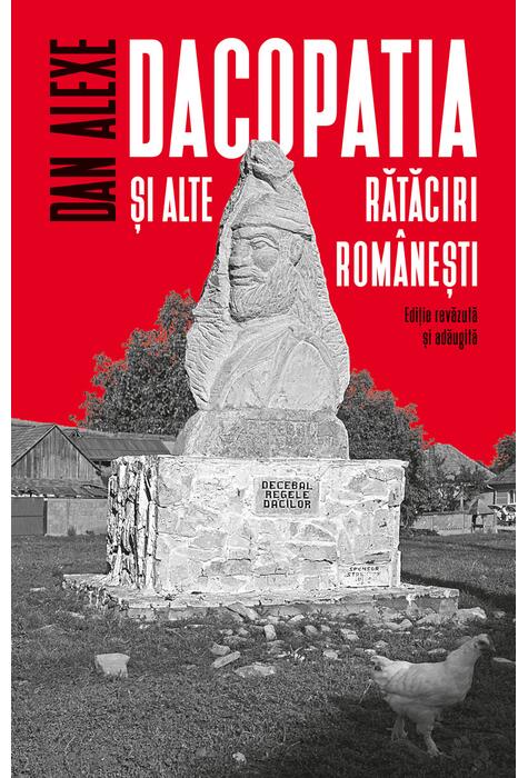 Copertă produs Dacopatia şi alte rătăciri rom&acirc;neşti