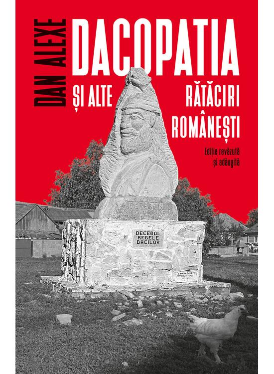 Copertă produs Dacopatia şi alte rătăciri rom&acirc;neşti - gallery big 1