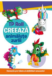 Copertă produs TP Roll CREEAZĂ - Animăluțe zurlii
