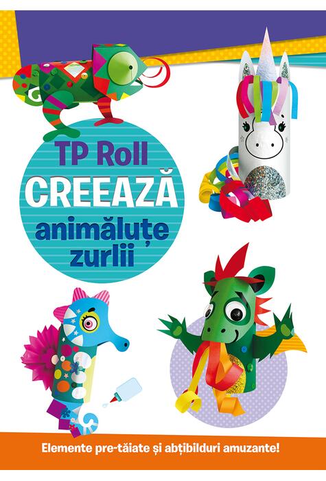 Copertă produs TP Roll CREEAZĂ - Animăluțe zurlii