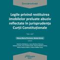 Copertă produs Legile privind restituirea imobilelor preluate abuziv reflectate &icirc;n jurisprudența Curții Constituționale - gallery small 