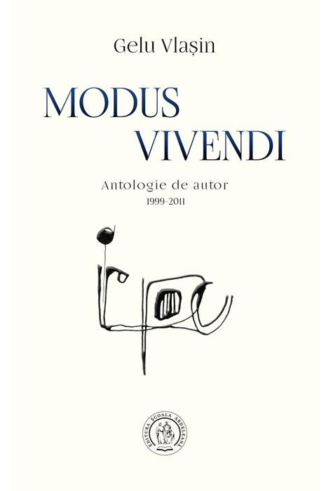 Copertă produs Modus vivendi. Antologie de autor (1999-2011)