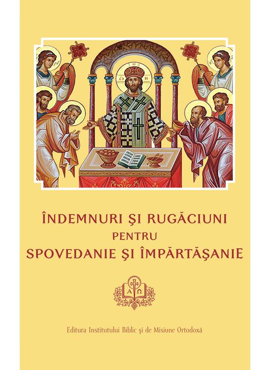Copertă produs &Icirc;ndemnuri şi Rugăciuni pentru Spovedanie şi &Icirc;mpărtăşanie - gallery big 1