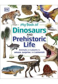 Copertă produs My Book of Dinosaurs and Prehistoric Life