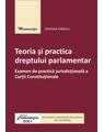 Copertă produs Teoria si practica dreptului parlamentar - thumb 1