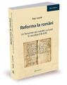 Copertă produs Reforma la rom&acirc;ni. Un fenomen de transfer cultural &icirc;n secolele XVI-XVII - thumb 1