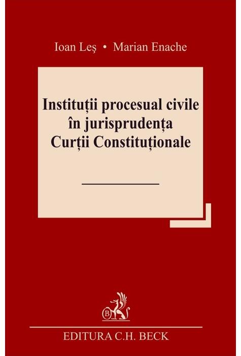 Copertă produs Instituții procesual civile &icirc;n jurisprudența Curții Constituționale