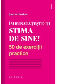 Copertă produs Îmbunătățește-ți stima de sine! 50 de exerciții practice