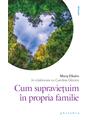 Copertă produs Cum supraviețuim &icirc;n propria familie - thumb 1