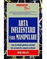 Copertă produs Arta influențării fără manipulare - thumb 1