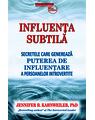 Copertă produs Influenţa subtilă - secretele care generează puterea de influenţare a persoanelor introvertite - thumb 1