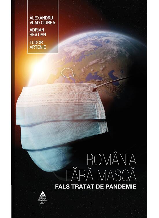 Copertă produs Rom&acirc;nia fără mască. Fals tratat de pandemie - gallery big 1