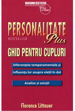 Copertă produs Personalitate plus - ghid pentru cupluri - diferențele temperamentale și influența lor asupra vieții &icirc;n doi - analize și soluții
