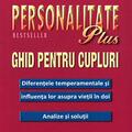 Copertă produs Personalitate plus - ghid pentru cupluri - diferențele temperamentale și influența lor asupra vieții &icirc;n doi - analize și soluții - gallery small 