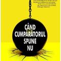 Copertă produs C&acirc;nd cumpărătorul spune Nu - gallery small 