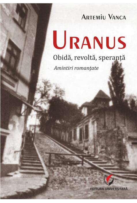 Copertă produs Uranus. Obidă, revoltă, speranță. Amintiri romanțate