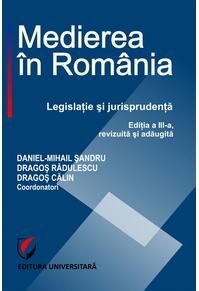 Copertă produs Medierea &icirc;n Rom&acirc;nia. Legislaţie şi jurisprudenţă