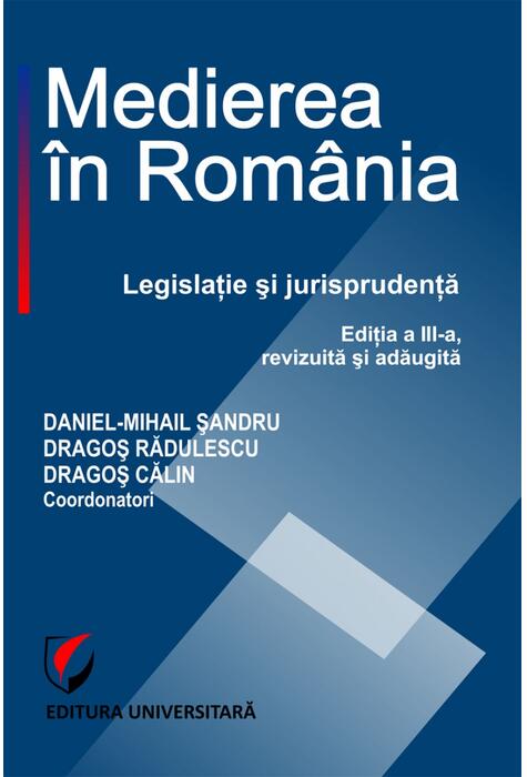 Copertă produs Medierea &icirc;n Rom&acirc;nia. Legislaţie şi jurisprudenţă