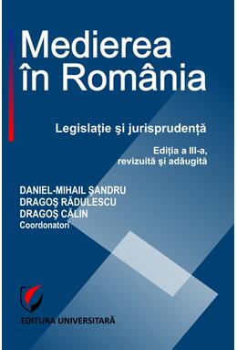 Copertă produs Medierea &icirc;n Rom&acirc;nia. Legislaţie şi jurisprudenţă
