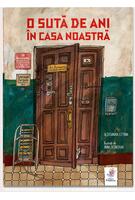 Imagine produs O sută de ani &icirc;n casa noastră