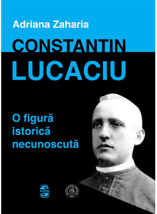 Copertă produs Constantin Lucaciu - o figură istorică necunoscută - gallery big 1