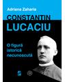 Copertă produs Constantin Lucaciu - o figură istorică necunoscută - thumb 1