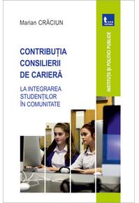 Copertă produs Contribuția consilierii de carieră la integrarea studenților &icirc;n comunitate