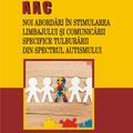 Copertă produs AAC. Noi abordări &icirc;n stimularea limbajului și comunicării specifice Tulburării din Spectrul Autismului - gallery small 