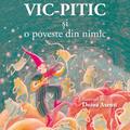 Copertă produs Vic-Pitic și o poveste din nimic - gallery small 