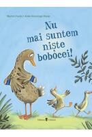 Nu mai suntem niște bobocei!