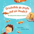 Copertă produs Crochetele de pește pot să &icirc;noate? - gallery small 