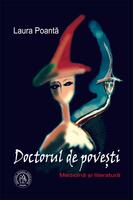 Doctorul de povești. Medicină și literatură