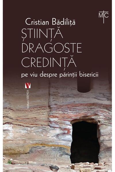 Știință dragoste credință. Pe viu despre părinții bisericii