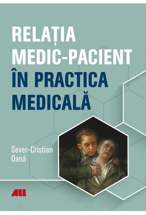 Copertă produs Relația medic-pacient &icirc;n practica medicală