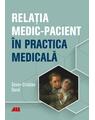 Copertă produs Relația medic-pacient &icirc;n practica medicală - thumb 1