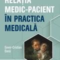 Copertă produs Relația medic-pacient &icirc;n practica medicală - gallery small 
