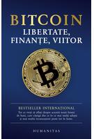Bitcoin. Libertate, finanțe, viitor