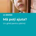 Copertă produs Mă poți ajuta? Un ghid pentru părinți - gallery small 