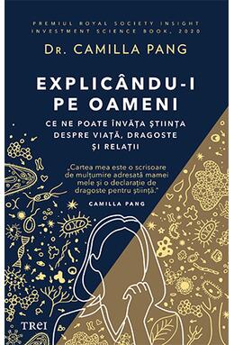 Copertă produs Explic&acirc;ndu-i pe oameni. Ce ne poate &icirc;nvăța știința despre viață, dragoste și relații