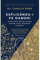 Imagine produs Explic&acirc;ndu-i pe oameni. Ce ne poate &icirc;nvăța știința despre viață, dragoste și relații
