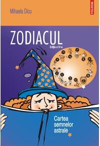 Copertă produs Zodiacul. Cartea semnelor astrale
(ediţia a IV-a)