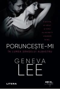 Copertă produs Poruncește-mi. &Icirc;n lumea s&acirc;ngelui albastru