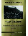 Copertă produs Viața &icirc;n război - &Icirc;nsemnări zilnice de pe front 1916 - 1918 - thumb 1