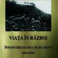 Copertă produs Viața &icirc;n război - &Icirc;nsemnări zilnice de pe front 1916 - 1918 - gallery small 