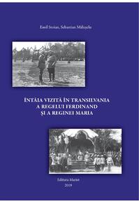 Copertă produs &Icirc;nt&acirc;ia vizită &icirc;n Transilvania a regelui Ferdinand și a reginei Maria