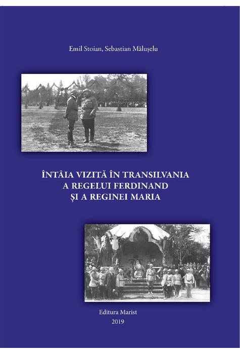 Copertă produs &Icirc;nt&acirc;ia vizită &icirc;n Transilvania a regelui Ferdinand și a reginei Maria