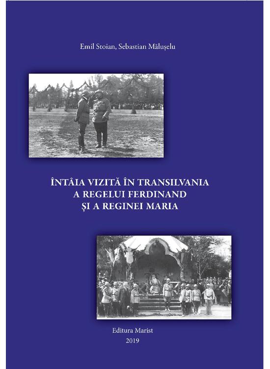 Copertă produs &Icirc;nt&acirc;ia vizită &icirc;n Transilvania a regelui Ferdinand și a reginei Maria - gallery big 1