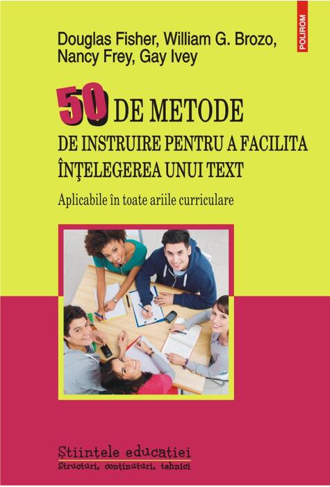 Copertă produs 50 de metode de instruire pentru a facilita &icirc;nțelegerea unui text. Aplicabile &icirc;n toate ariile curriculare